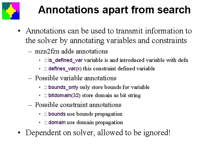 Annotations apart from search • Annotations can be used to transmit information to the