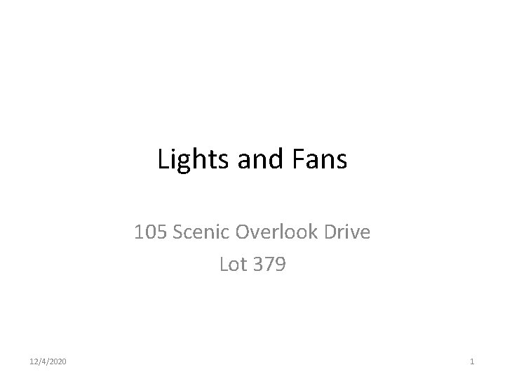 Lights and Fans 105 Scenic Overlook Drive Lot 379 12/4/2020 1 