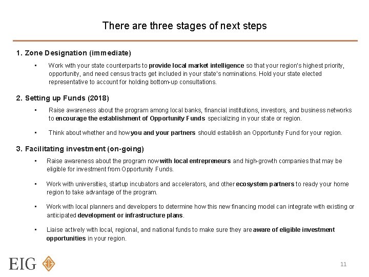 There are three stages of next steps 1. Zone Designation (immediate) • Work with