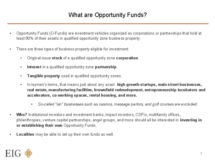 What are Opportunity Funds? • Opportunity Funds (O-Funds) are investment vehicles organized as corporations