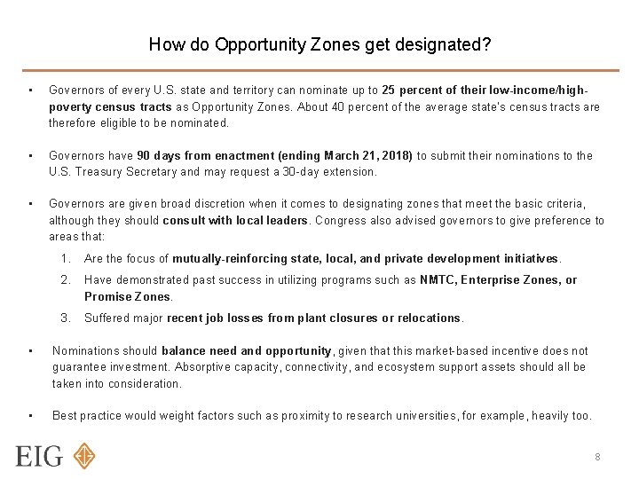 How do Opportunity Zones get designated? • Governors of every U. S. state and