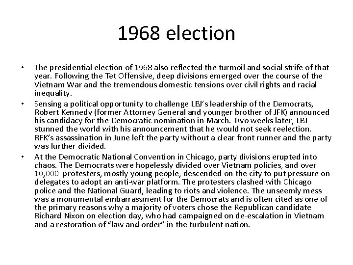 1968 election • • • The presidential election of 1968 also reflected the turmoil