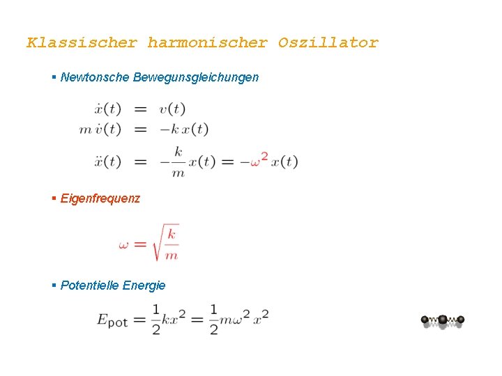 Klassischer harmonischer Oszillator § Newtonsche Bewegunsgleichungen § Eigenfrequenz § Potentielle Energie 