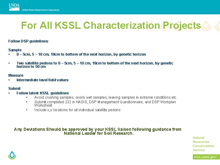 For All KSSL Characterization Projects Follow DSP guidelines: Sample • 0 – 5 cm,