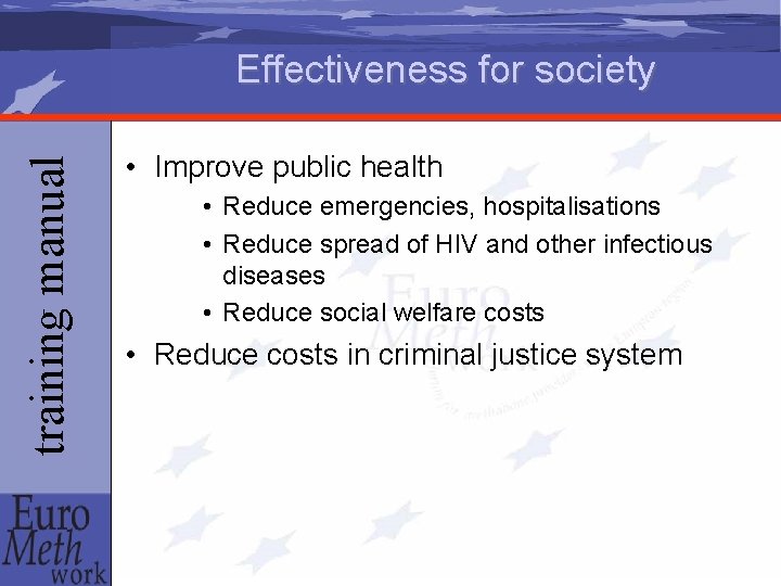 training manual Effectiveness for society • Improve public health • Reduce emergencies, hospitalisations •