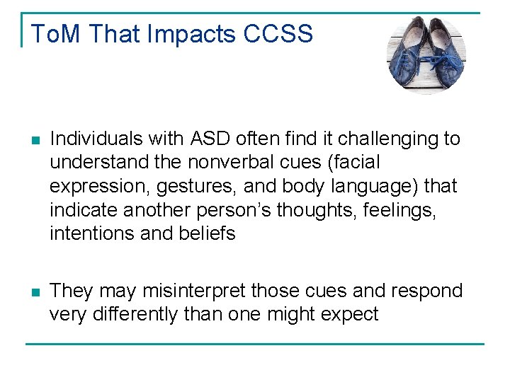 To. M That Impacts CCSS n Individuals with ASD often find it challenging to