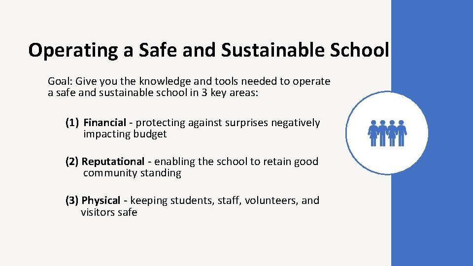Operating a Safe and Sustainable School Goal: Give you the knowledge and tools needed