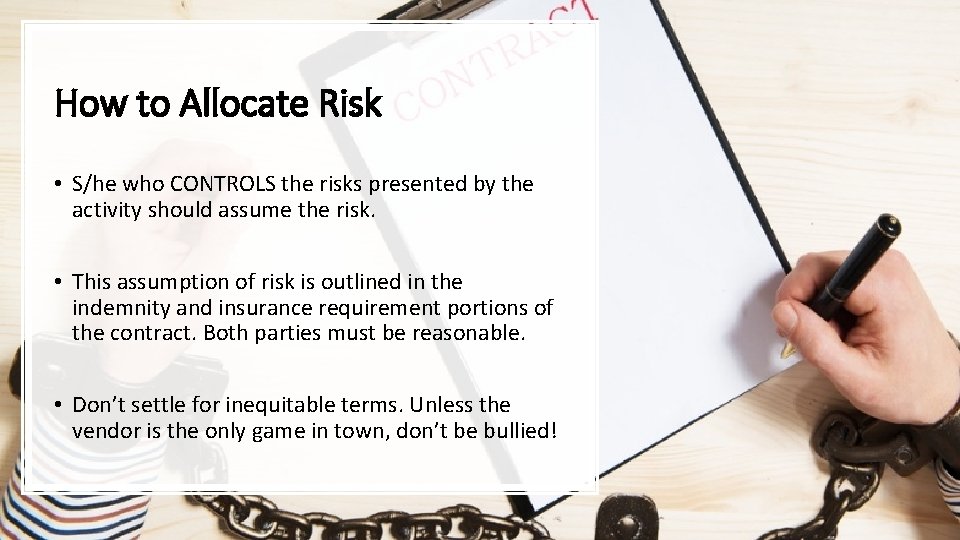 How to Allocate Risk • S/he who CONTROLS the risks presented by the activity