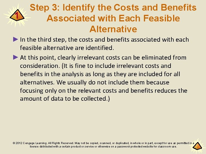 1 Step 3: Identify the Costs and Benefits Associated with Each Feasible Alternative ►