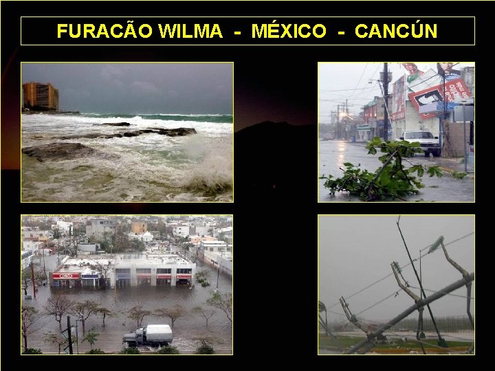 FURACÃO WILMA - MÉXICO - CANCÚN 