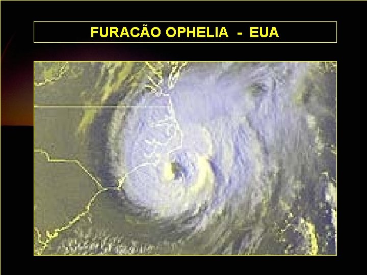 FURACÃO OPHELIA - EUA 