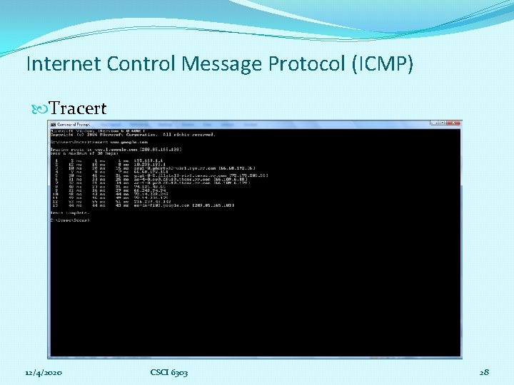 Internet Control Message Protocol (ICMP) Tracert 12/4/2020 CSCI 6303 28 