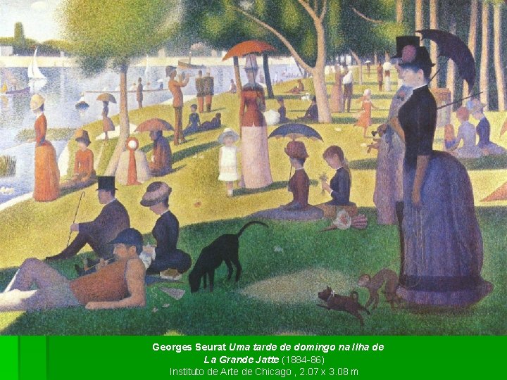  Georges Seurat Uma tarde de domingo na Ilha de La Grande Jatte (1884