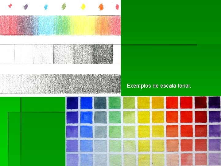 Exemplos de escala tonal. 