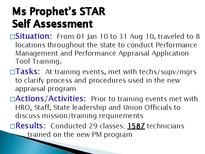 Ms Prophet’s STAR Self Assessment � Situation: From 01 Jan 10 to 31 Aug