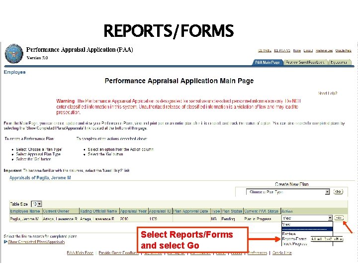 REPORTS/FORMS Select Reports/Forms and select Go 