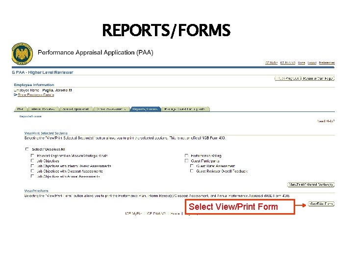REPORTS/FORMS Select. Reports/Forms View/Print Form Select and select Go REPORTS/FORMS Select. Reports/Forms View/Print Form Select and select Go