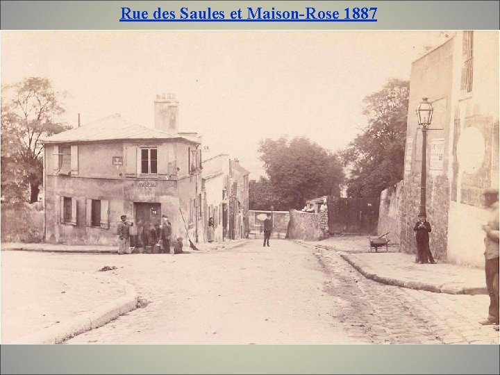  Rue des Saules et Maison-Rose 1887 