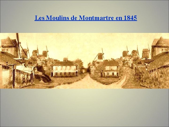 Les Moulins de Montmartre en 1845 