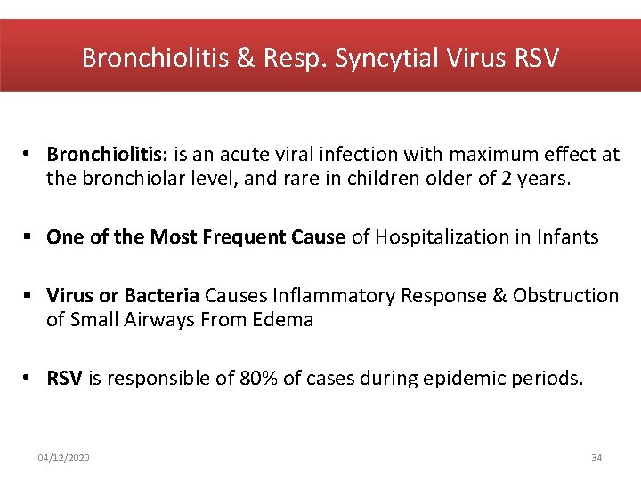 Bronchiolitis & Resp. Syncytial Virus RSV • Bronchiolitis: is an acute viral infection with