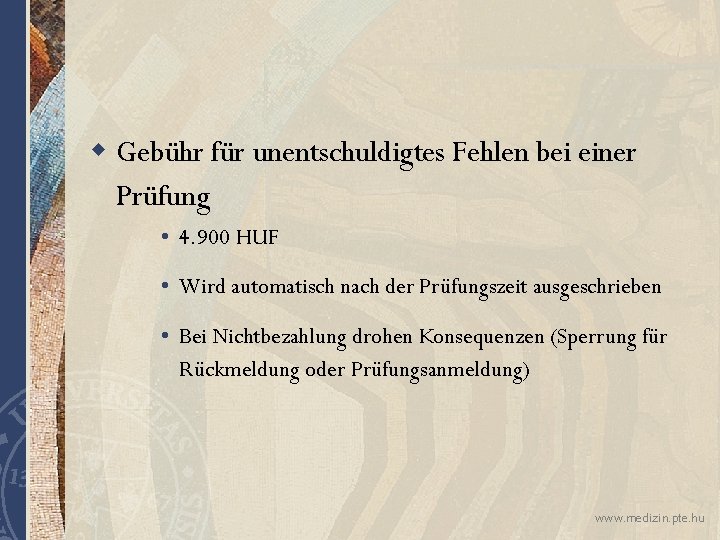 w Gebühr für unentschuldigtes Fehlen bei einer Prüfung • 4. 900 HUF • Wird