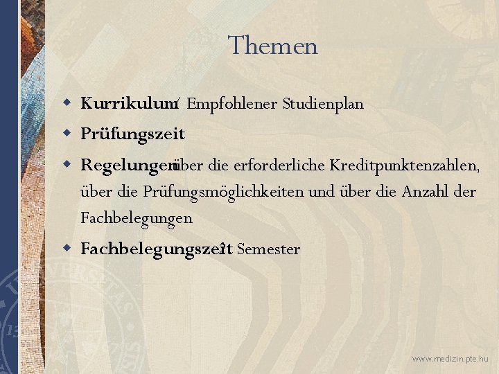 Themen w Kurrikulum/ Empfohlener Studienplan w Prüfungszeit w Regelungenüber die erforderliche Kreditpunktenzahlen, über die