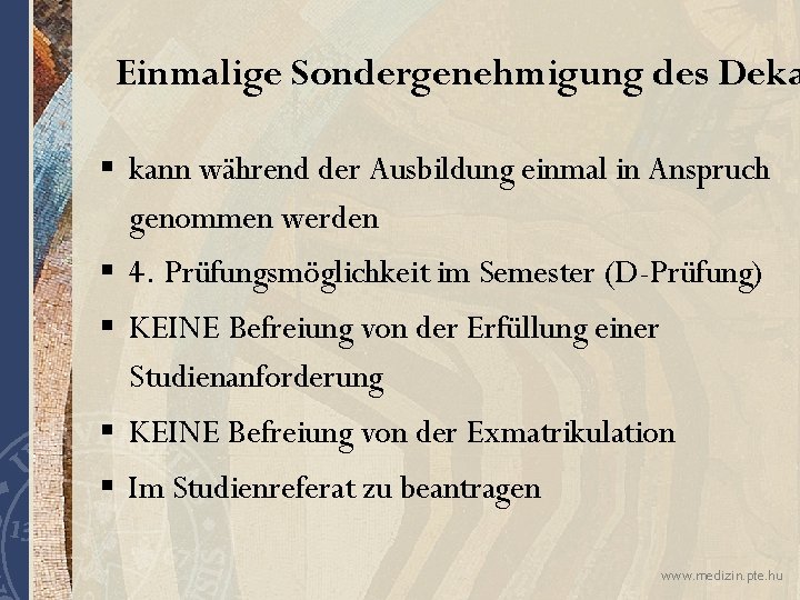 Einmalige Sondergenehmigung des Deka § kann während der Ausbildung einmal in Anspruch genommen werden