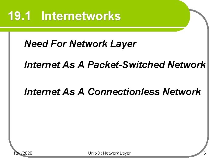 19. 1 Internetworks Need For Network Layer Internet As A Packet-Switched Network Internet As 19. 1 Internetworks Need For Network Layer Internet As A Packet-Switched Network Internet As