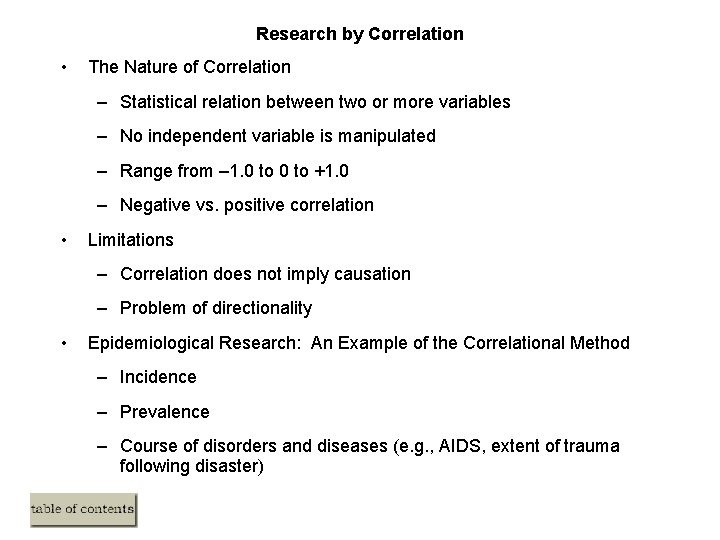 Research by Correlation • The Nature of Correlation – Statistical relation between two or Research by Correlation • The Nature of Correlation – Statistical relation between two or