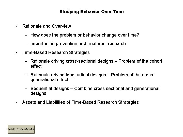 Studying Behavior Over Time • Rationale and Overview – How does the problem or Studying Behavior Over Time • Rationale and Overview – How does the problem or