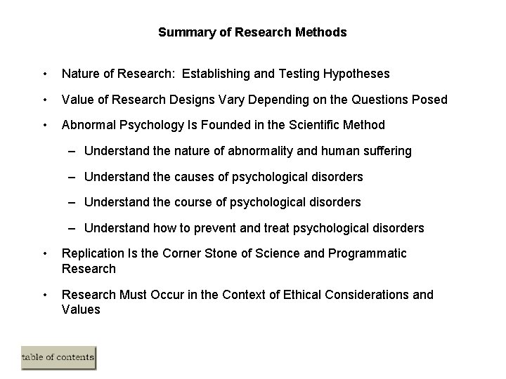 Summary of Research Methods • Nature of Research: Establishing and Testing Hypotheses • Value Summary of Research Methods • Nature of Research: Establishing and Testing Hypotheses • Value