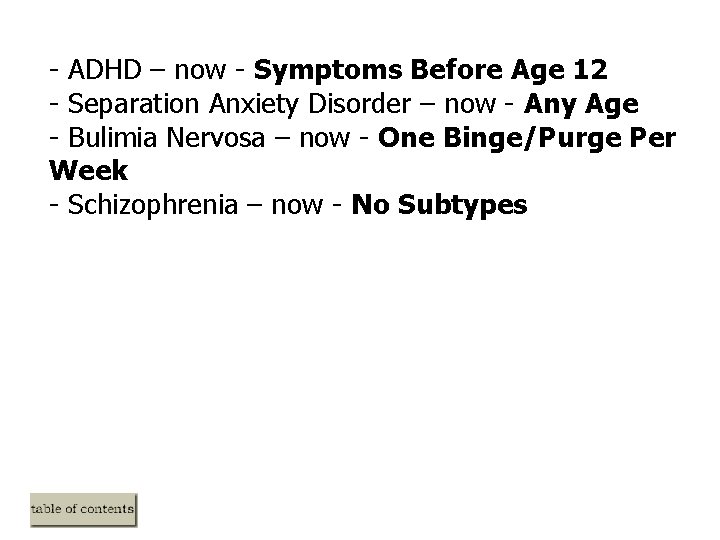 - ADHD – now - Symptoms Before Age 12 - Separation Anxiety Disorder – - ADHD – now - Symptoms Before Age 12 - Separation Anxiety Disorder –