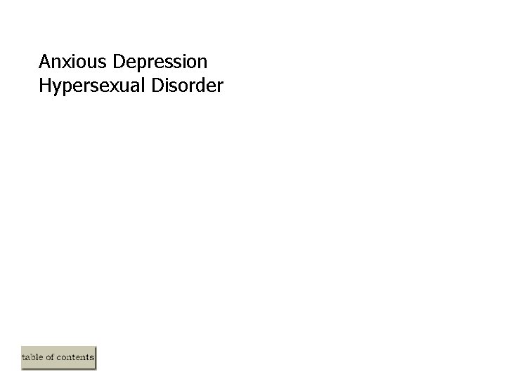 Anxious Depression Hypersexual Disorder Anxious Depression Hypersexual Disorder