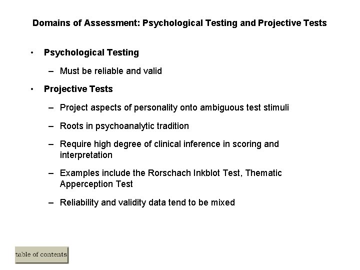 Domains of Assessment: Psychological Testing and Projective Tests • Psychological Testing – Must be Domains of Assessment: Psychological Testing and Projective Tests • Psychological Testing – Must be
