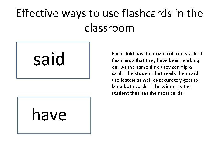 Effective ways to use flashcards in the classroom said have Each child has their