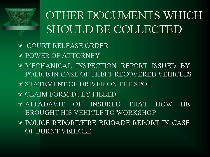 OTHER DOCUMENTS WHICH SHOULD BE COLLECTED Ú COURT RELEASE ORDER Ú POWER OF ATTORNEY