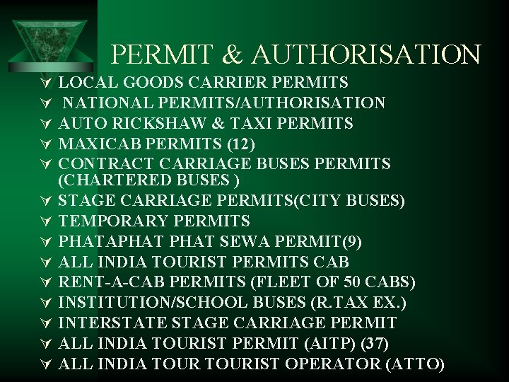 PERMIT & AUTHORISATION Ú Ú Ú Ú LOCAL GOODS CARRIER PERMITS NATIONAL PERMITS/AUTHORISATION AUTO