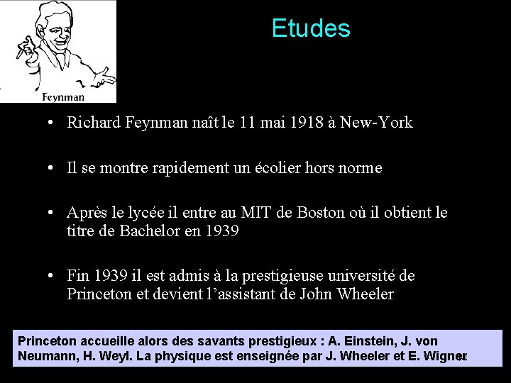 Etudes • Richard Feynman naît le 11 mai 1918 à New-York • Il se