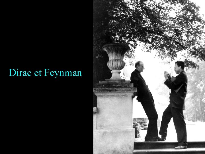 Dirac et Feynman 22 