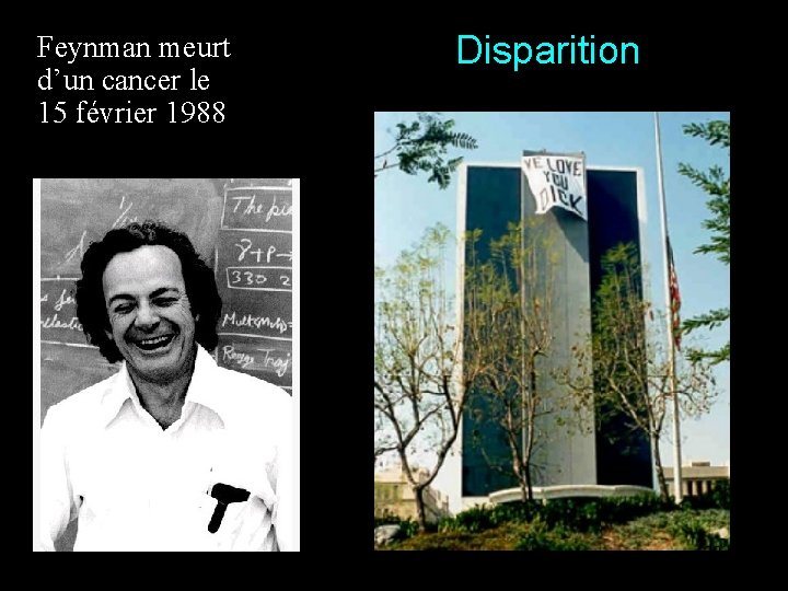 Feynman meurt d’un cancer le 15 février 1988 Disparition 23 