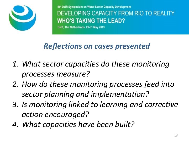 Purpose of 5 th Symposium Reflections on cases presented 1. What sector capacities do