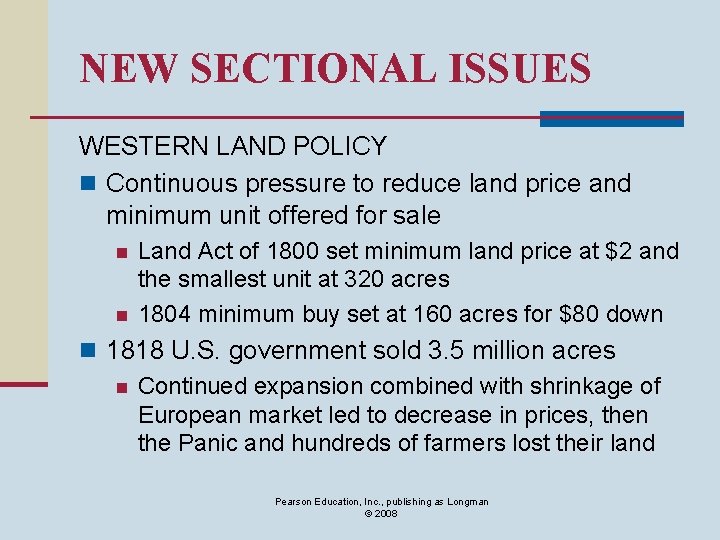 NEW SECTIONAL ISSUES WESTERN LAND POLICY n Continuous pressure to reduce land price and