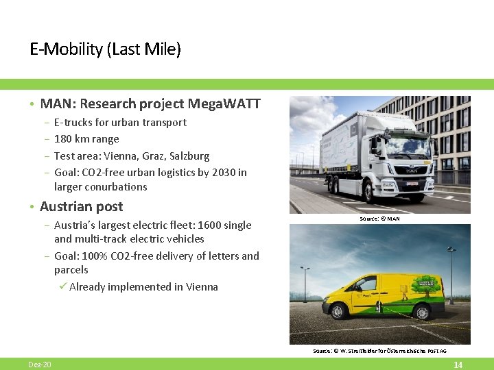 E-Mobility (Last Mile) • MAN: Research project Mega. WATT - E-trucks for urban transport E-Mobility (Last Mile) • MAN: Research project Mega. WATT - E-trucks for urban transport