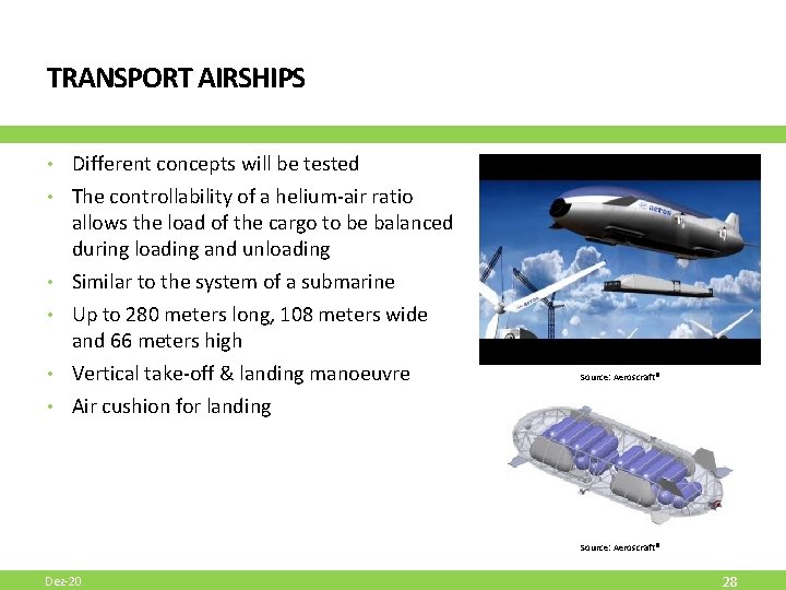 TRANSPORT AIRSHIPS • Different concepts will be tested • The controllability of a helium-air TRANSPORT AIRSHIPS • Different concepts will be tested • The controllability of a helium-air