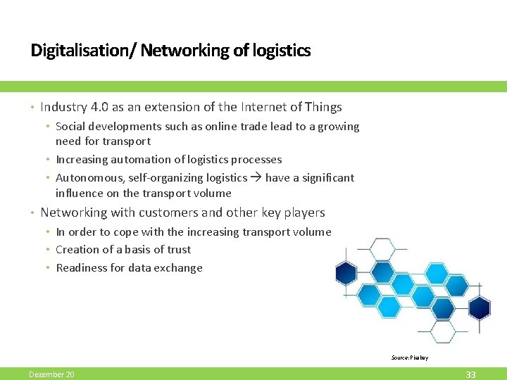 Digitalisation/ Networking of logistics • Industry 4. 0 as an extension of the Internet Digitalisation/ Networking of logistics • Industry 4. 0 as an extension of the Internet