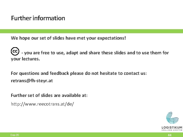 Further information We hope our set of slides have met your expectations! - you Further information We hope our set of slides have met your expectations! - you