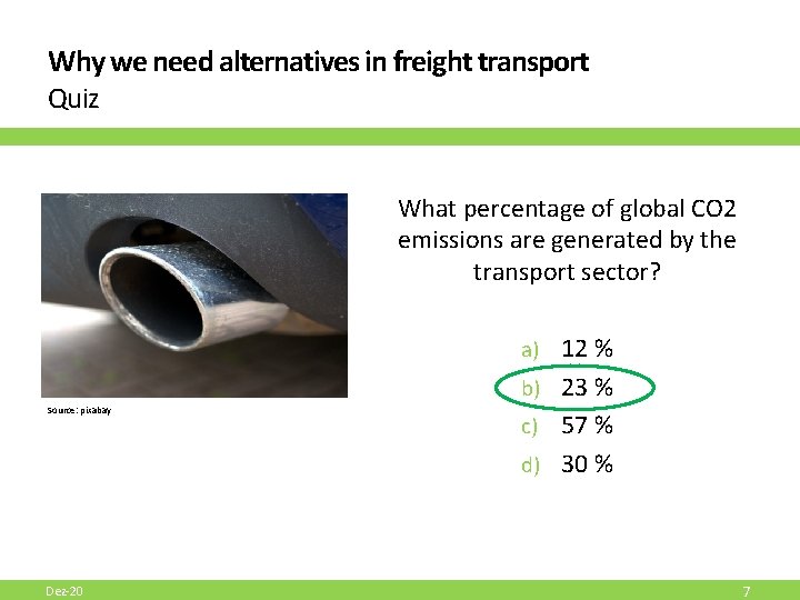 Why we need alternatives in freight transport Quiz What percentage of global CO 2 Why we need alternatives in freight transport Quiz What percentage of global CO 2
