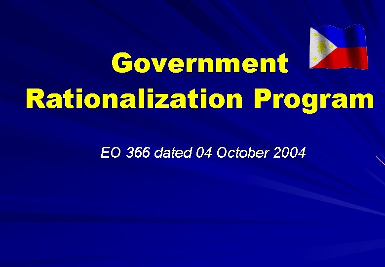 Government Rationalization Program EO 366 dated 04 October 2004 