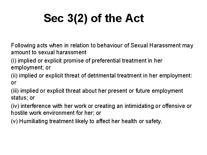 Sec 3(2) of the Act Following acts when in relation to behaviour of Sexual