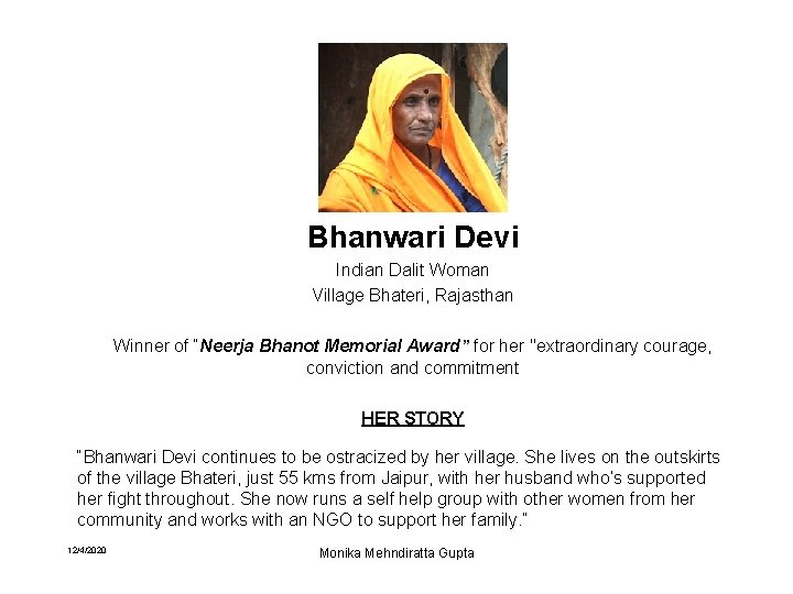 Bhanwari Devi Indian Dalit Woman Village Bhateri, Rajasthan Winner of “Neerja Bhanot Memorial Award”